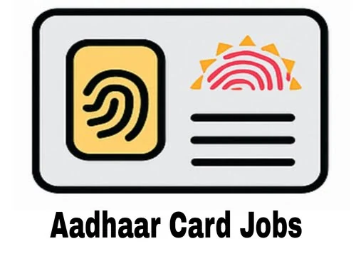 Aadhaar Card Jobs